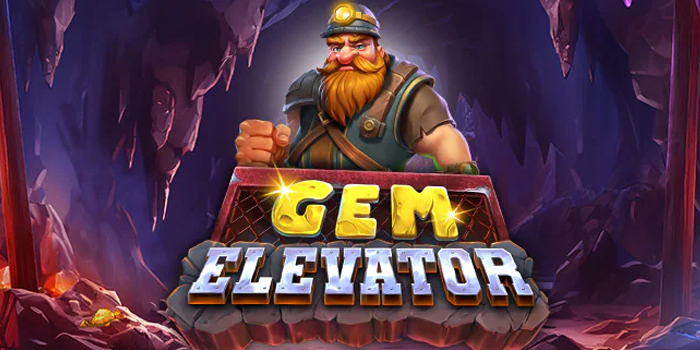 Trik Jitu Agar Jackpot Besar Bermain Slot Gem Elevator